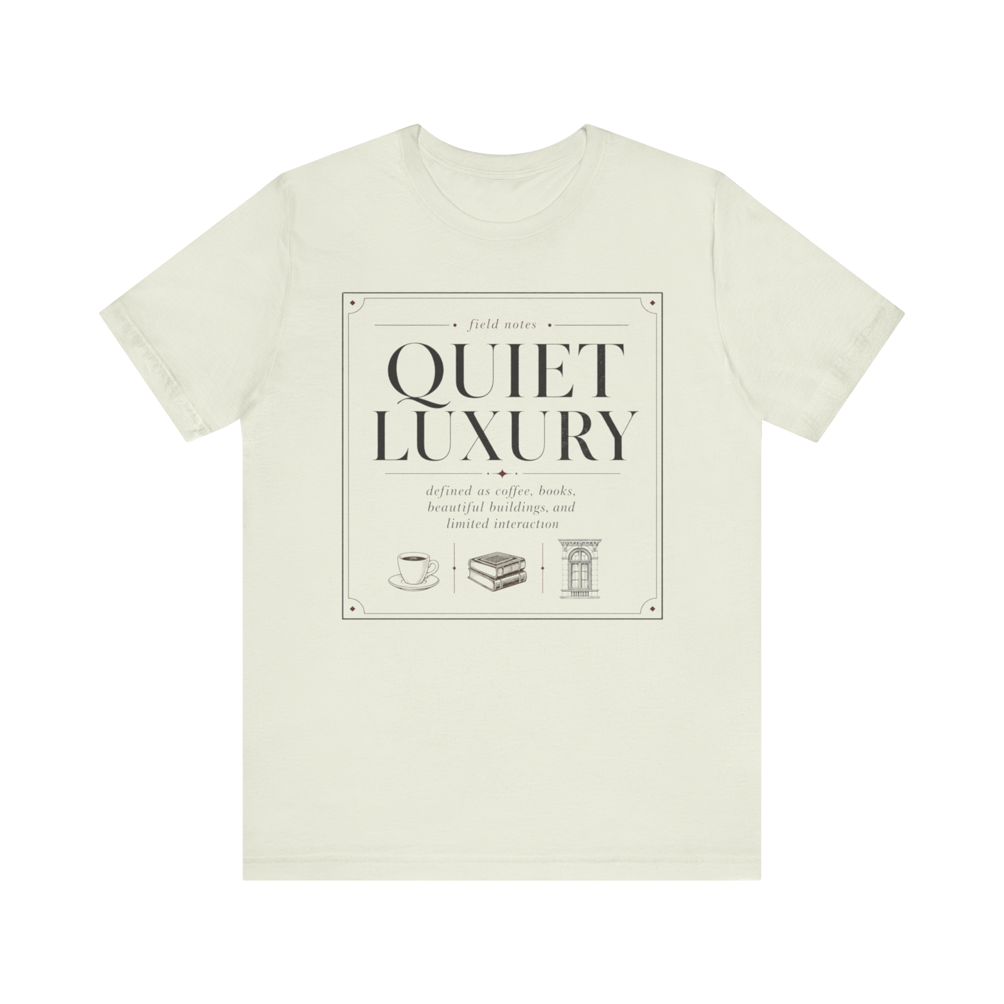 "Quiet Luxury" T-Shirt