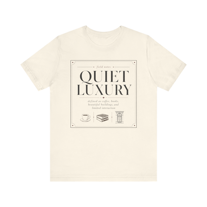 "Quiet Luxury" T-Shirt