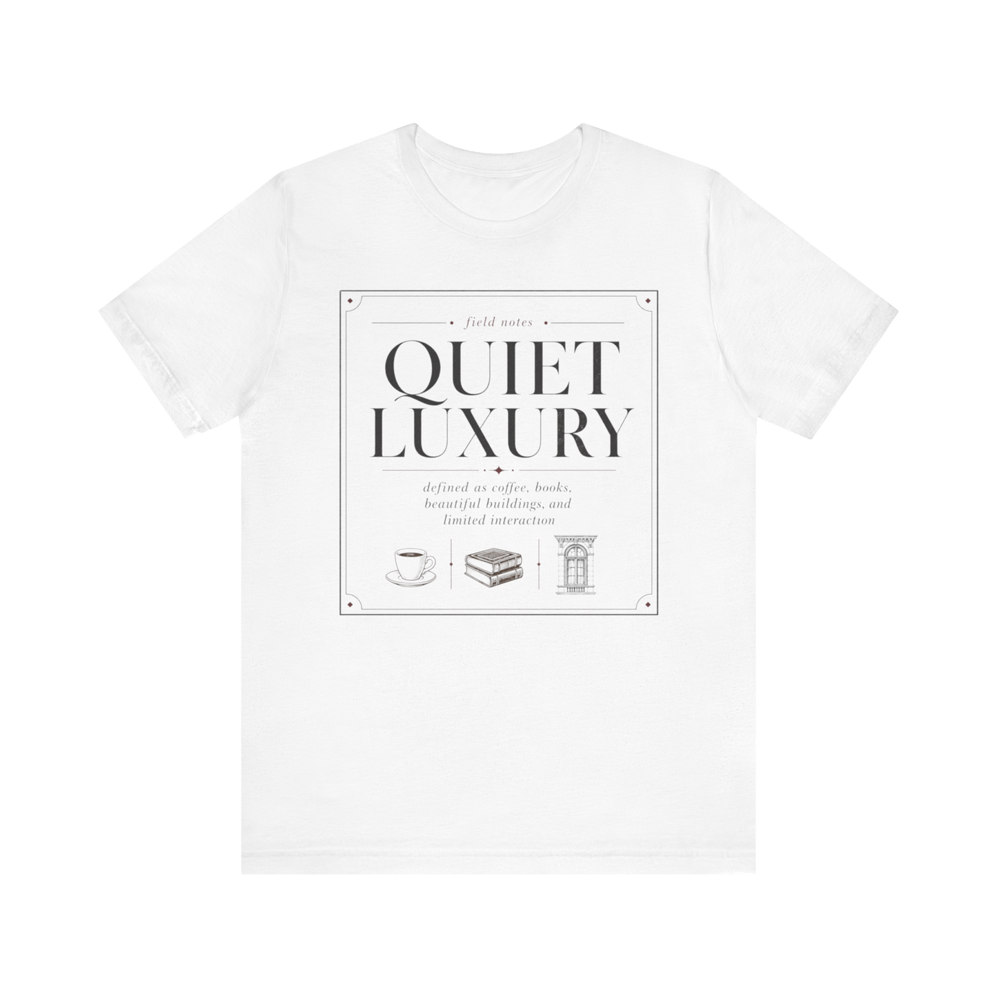 "Quiet Luxury" T-Shirt
