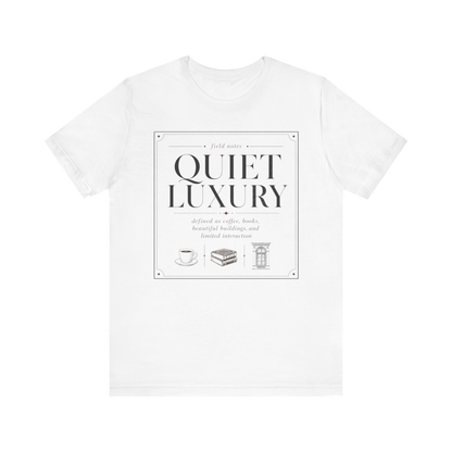 "Quiet Luxury" T-Shirt