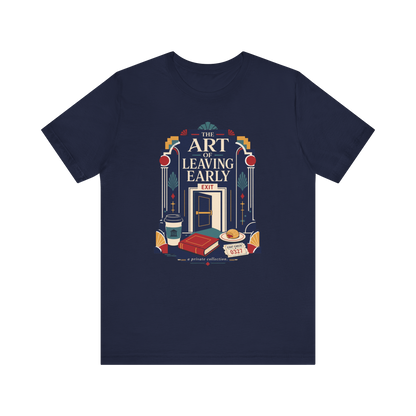 "Art Of Leaving Early" T-Shirt