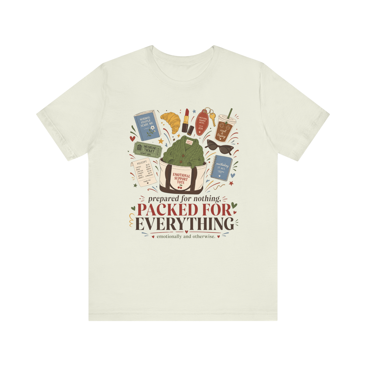"Prepared For Nothing, Packed For Everything" T-Shirt
