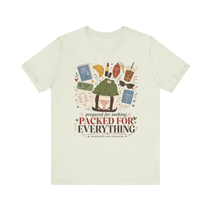 "Prepared For Nothing, Packed For Everything" T-Shirt