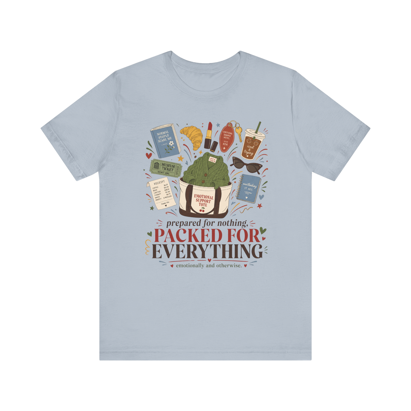 "Prepared For Nothing, Packed For Everything" T-Shirt