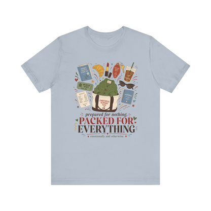 "Prepared For Nothing, Packed For Everything" T-Shirt