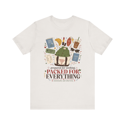 "Prepared For Nothing, Packed For Everything" T-Shirt