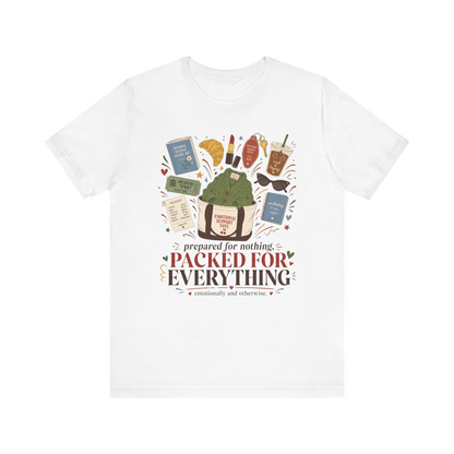 "Prepared For Nothing, Packed For Everything" T-Shirt