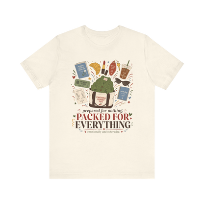 "Prepared For Nothing, Packed For Everything" T-Shirt