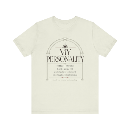 "My Personality" T-Shirt