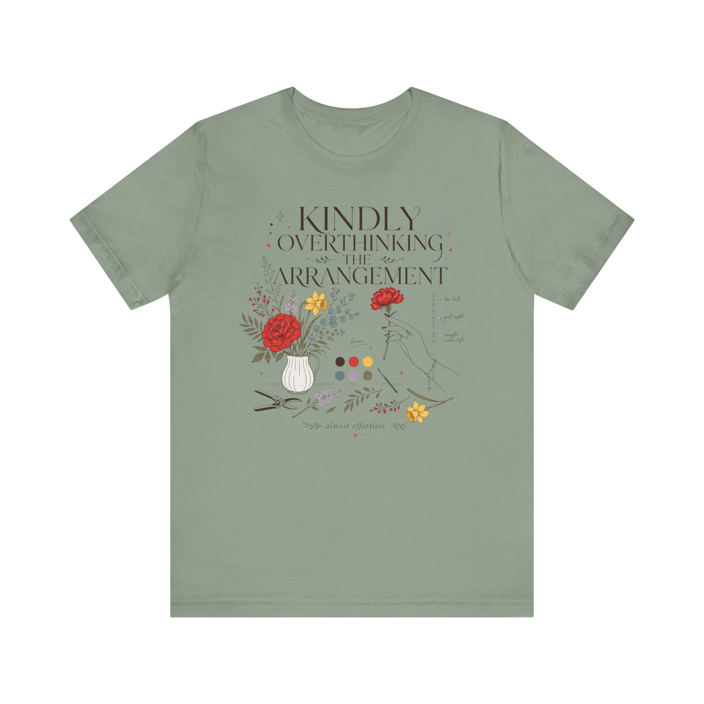 "Kindly Overthinking The Arrangement" T-Shirt