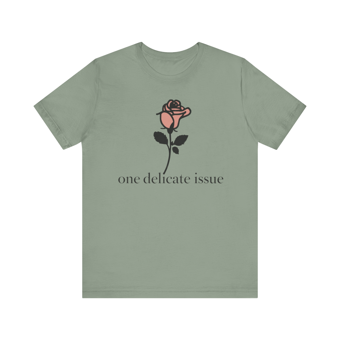 "One Delicate issue" T-Shirt