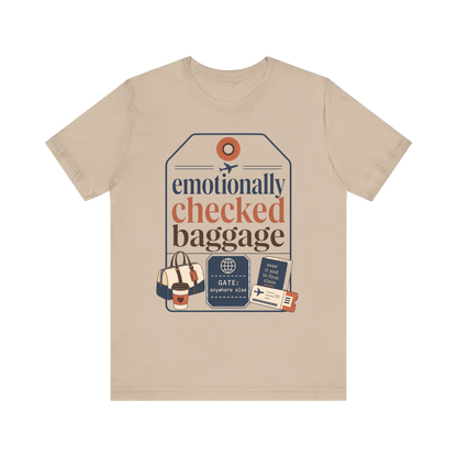 "Emotionally Checked Baggage" T-Shirt