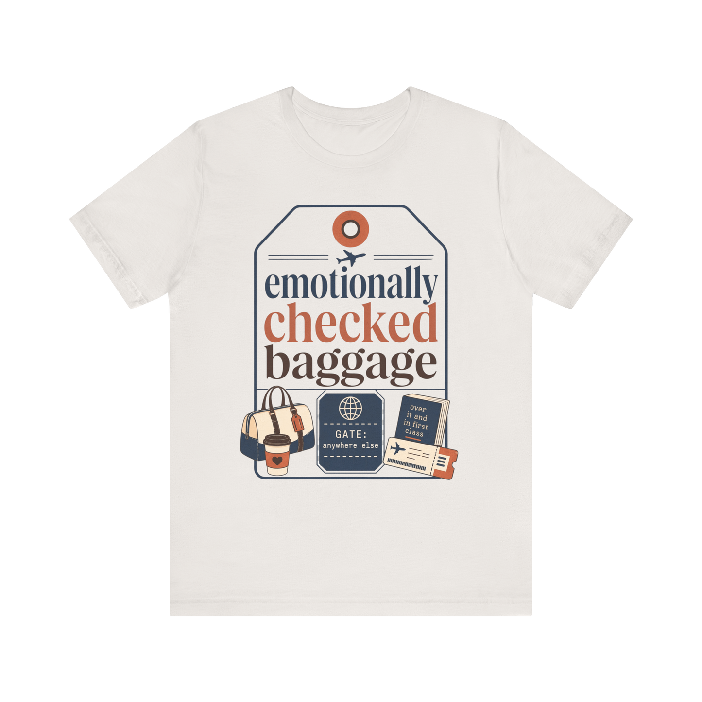 "Emotionally Checked Baggage" T-Shirt