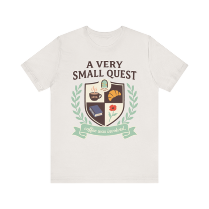 "A Very Small Quest" T-Shirt