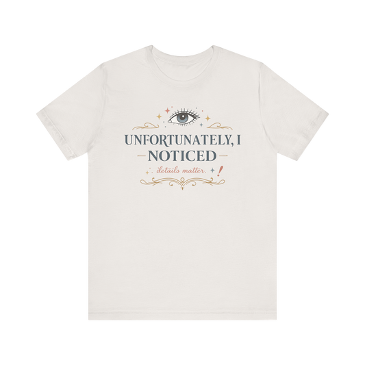 Camiseta "Desafortunadamente me di cuenta"