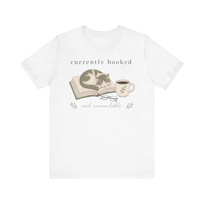 "Currently Booked" Cat T-Shirt