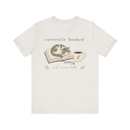 "Currently Booked" Cat T-Shirt