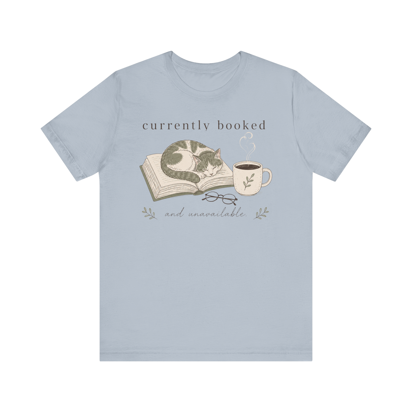 "Currently Booked" Cat T-Shirt