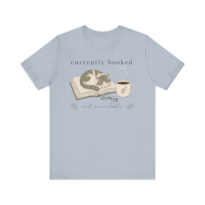 "Currently Booked" Cat T-Shirt