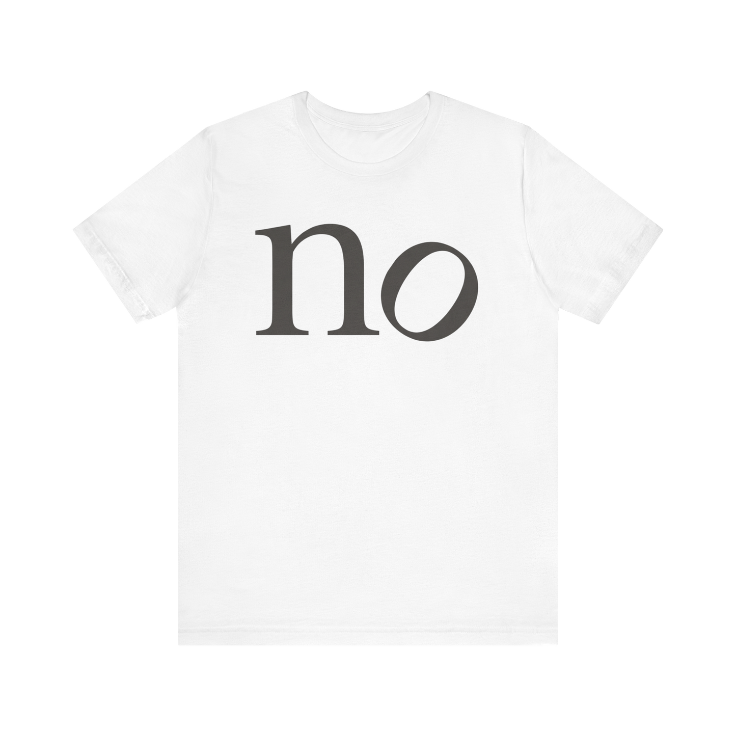 "no" T-Shirt