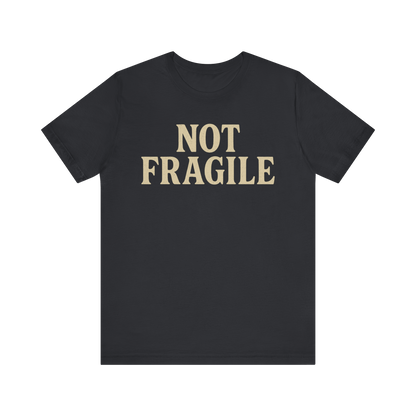 "Not Fragile" T-Shirt