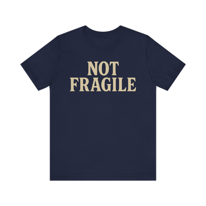 "Not Fragile" T-Shirt