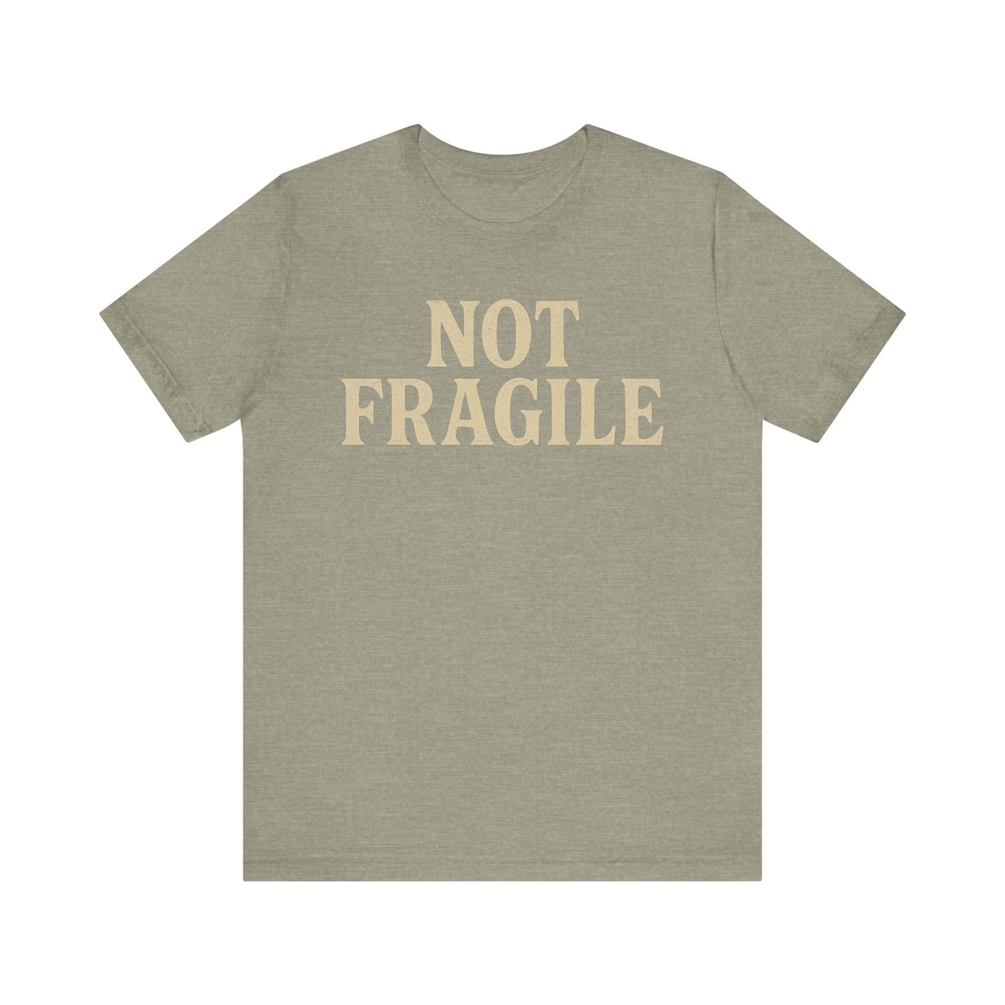 "Not Fragile" T-Shirt