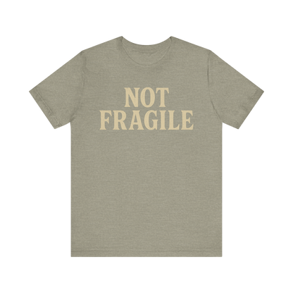 "Not Fragile" T-Shirt