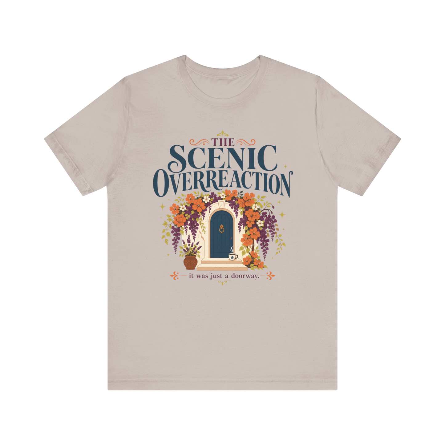 "Scenic Overreaction" T-Shirt