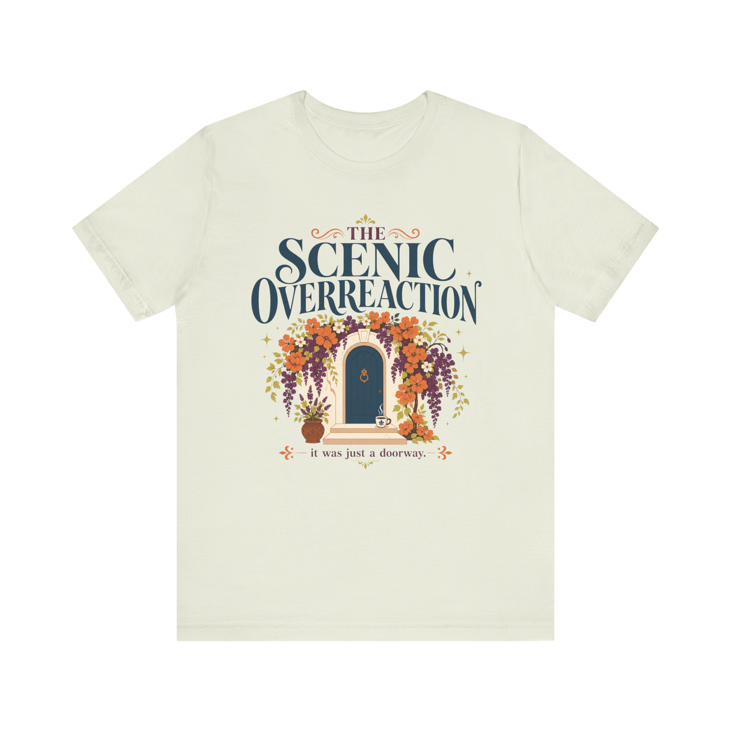 "Scenic Overreaction" T-Shirt