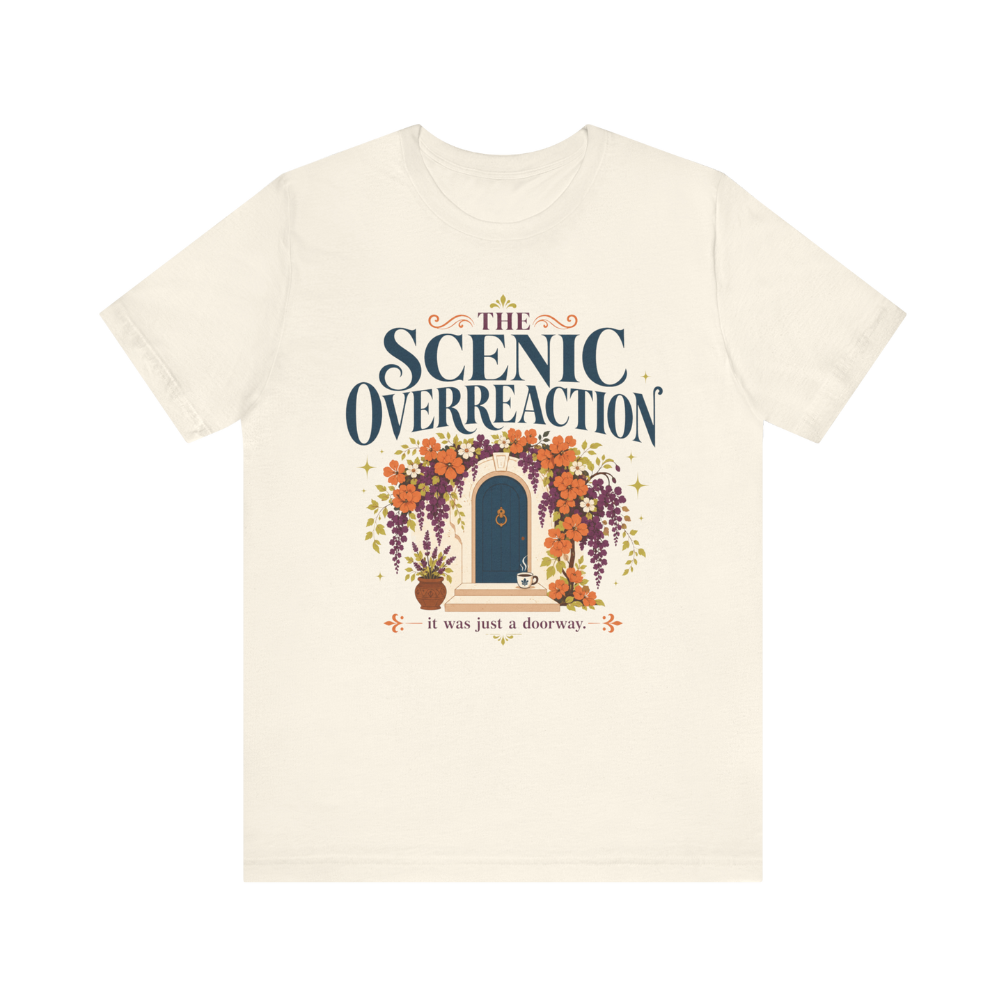 "Scenic Overreaction" T-Shirt