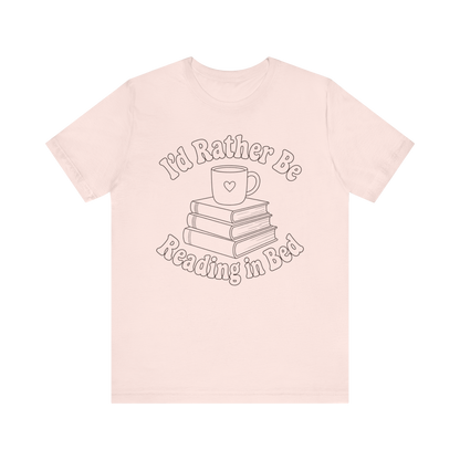 "I'd Rather Be Reading In Bed"
