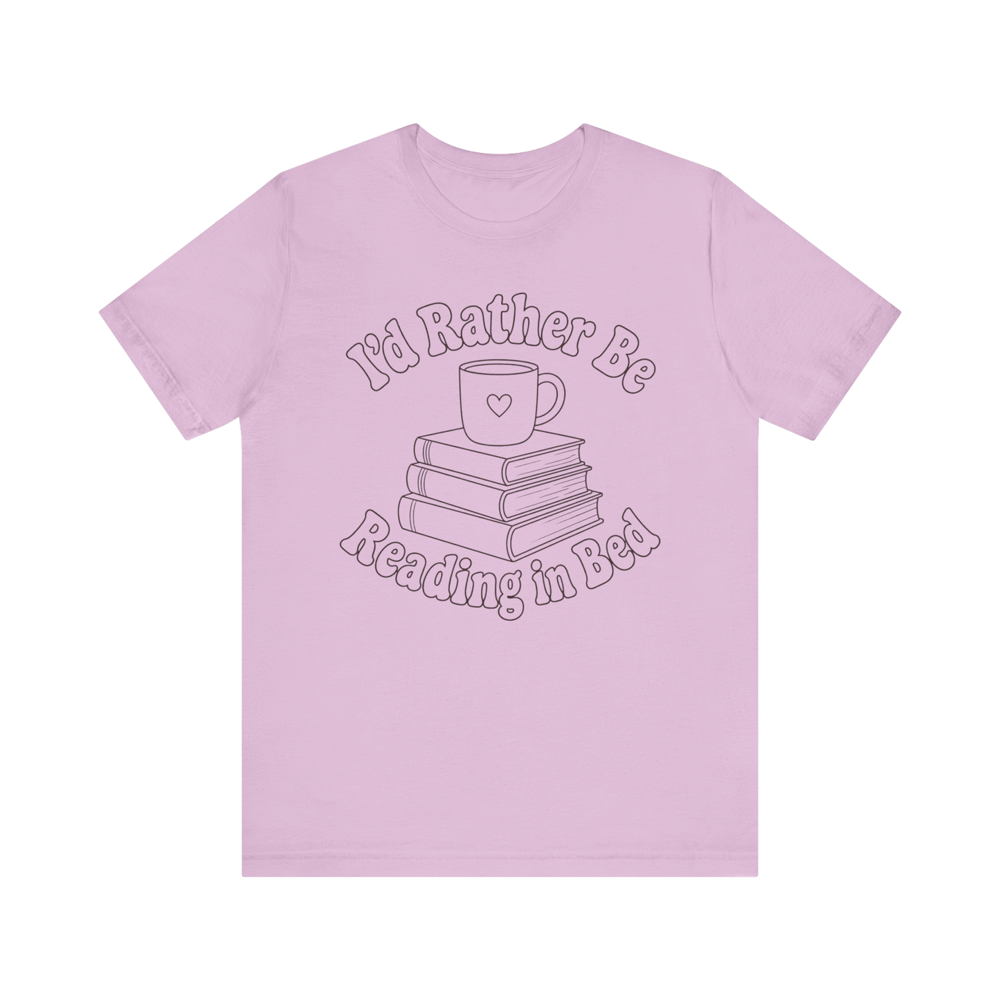 "I'd Rather Be Reading In Bed"