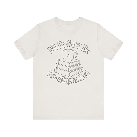 "I'd Rather Be Reading In Bed"
