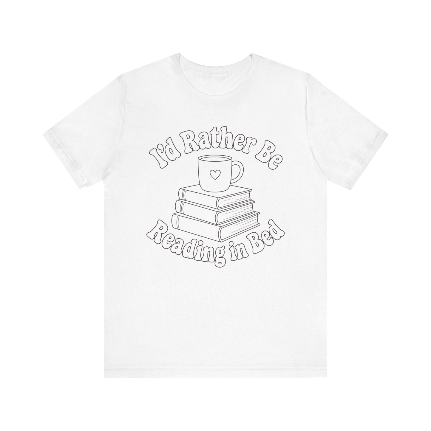 "I'd Rather Be Reading In Bed"