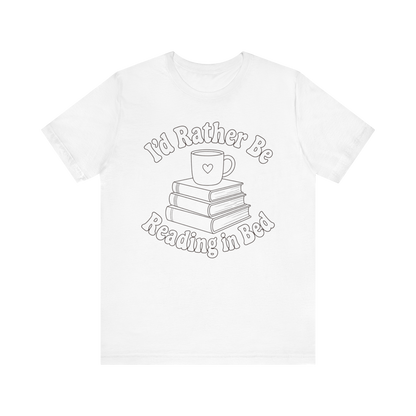 "I'd Rather Be Reading In Bed"