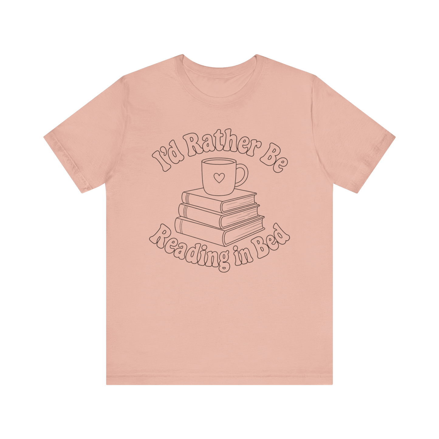 "I'd Rather Be Reading In Bed"