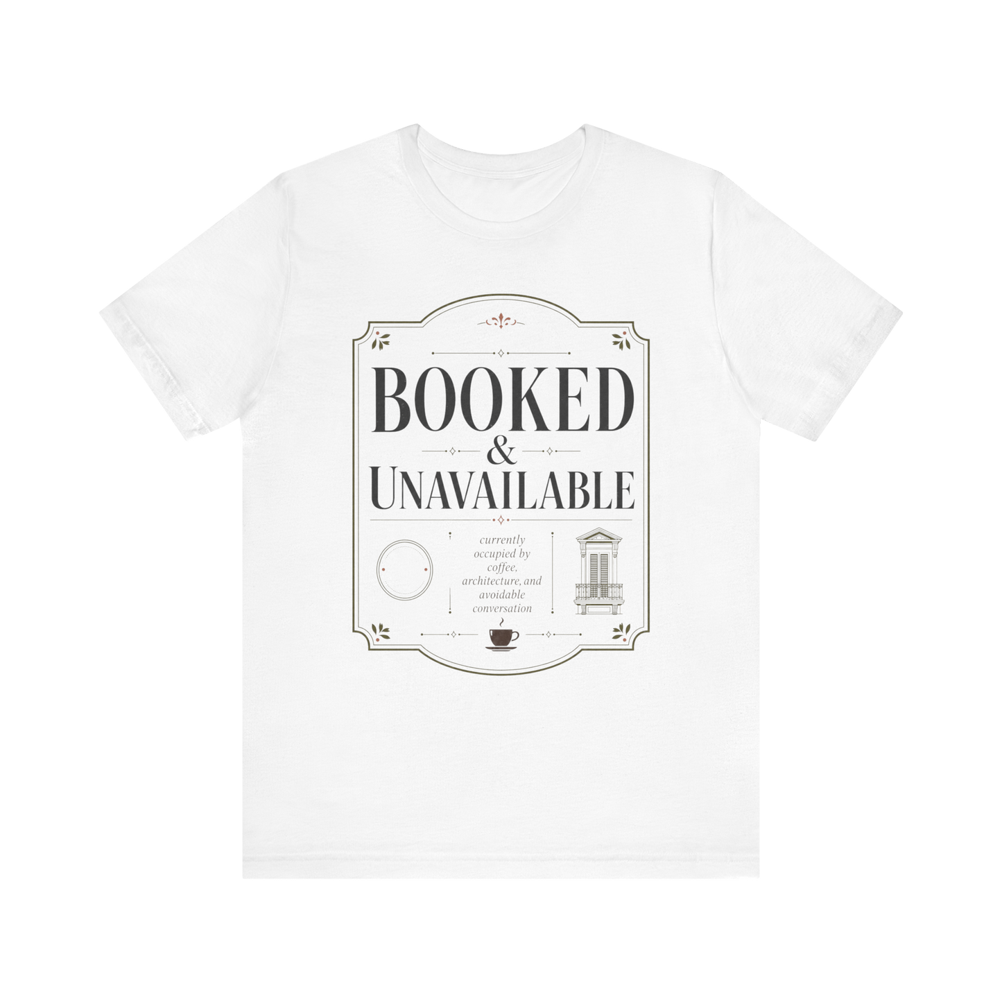 "Booked & Unavailable" T-Shirt