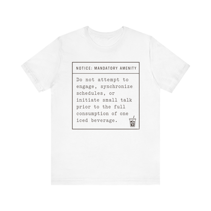 "Mandatory Amenity" T-Shirt