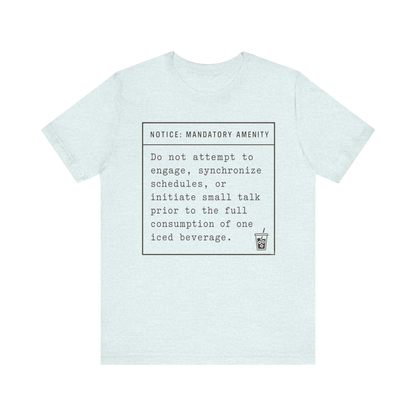 "Mandatory Amenity" T-Shirt