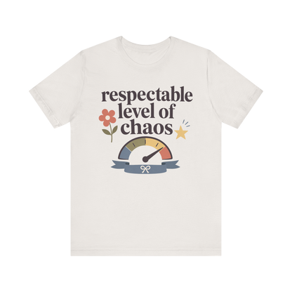 "Respectable Level Of Chaos" T-Shirt