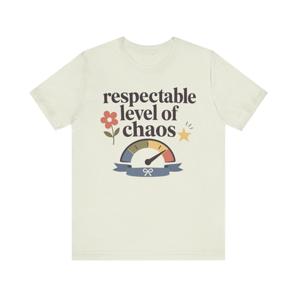 "Respectable Level Of Chaos" T-Shirt