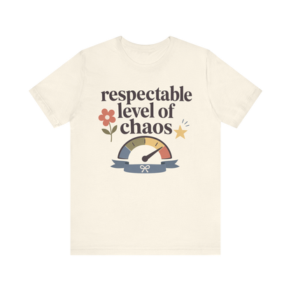 "Respectable Level Of Chaos" T-Shirt