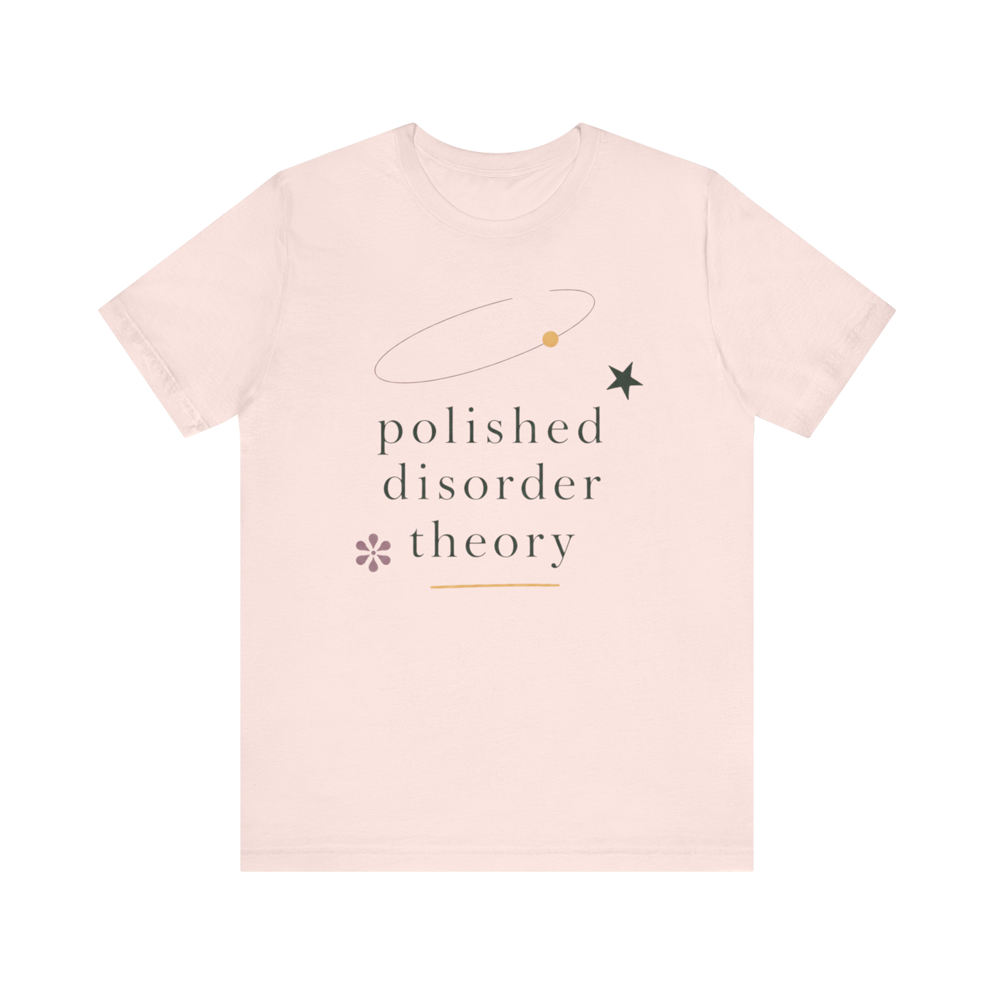 "Polished Disorder Theory" T-Shirt