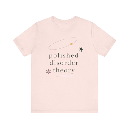 "Polished Disorder Theory" T-Shirt