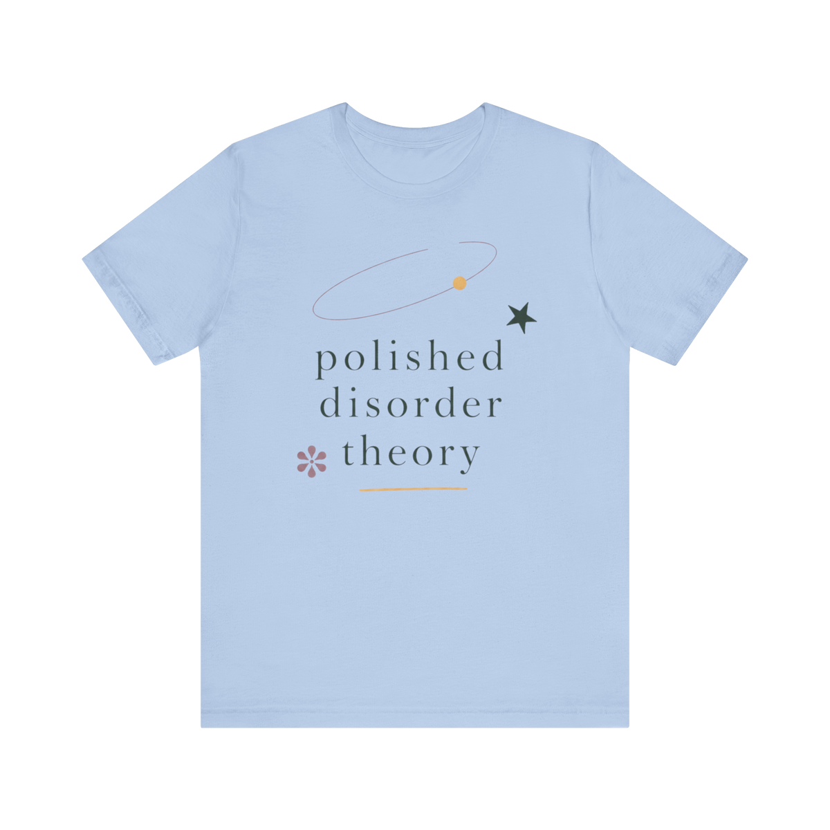 "Polished Disorder Theory" T-Shirt