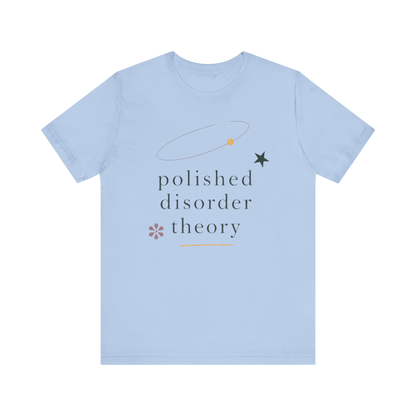 "Polished Disorder Theory" T-Shirt