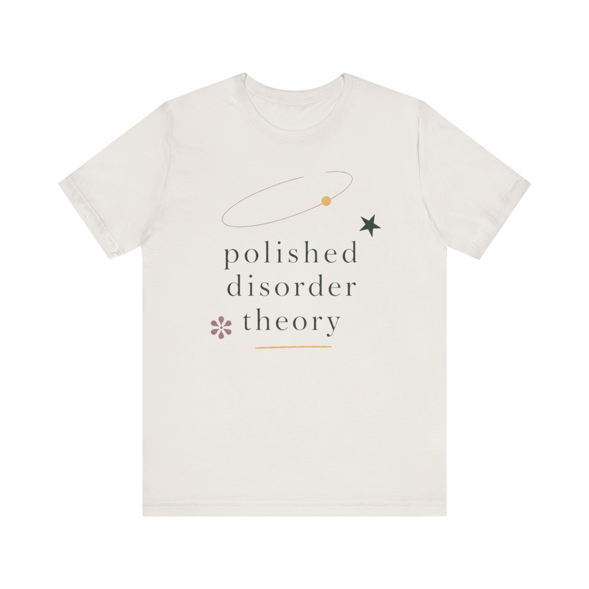 "Polished Disorder Theory" T-Shirt