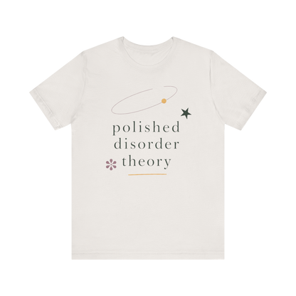 "Polished Disorder Theory" T-Shirt