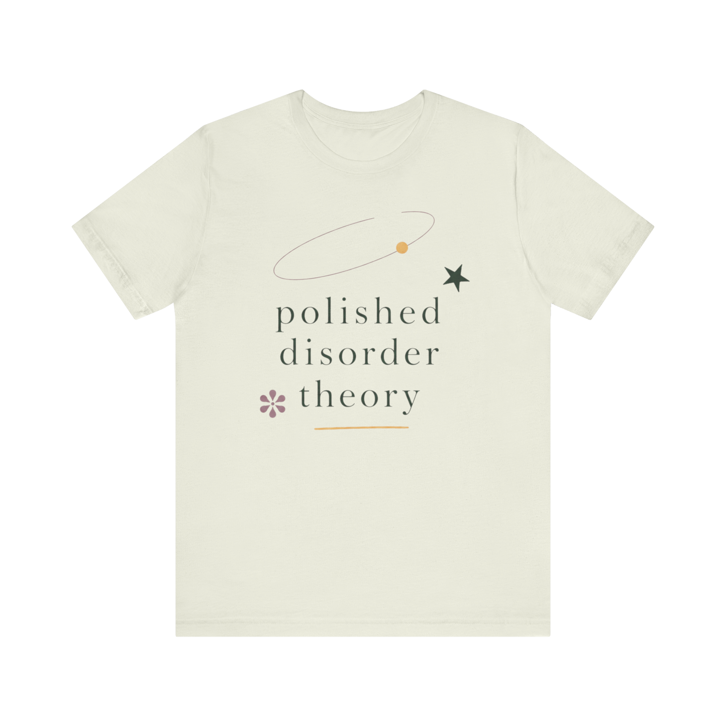 "Polished Disorder Theory" T-Shirt